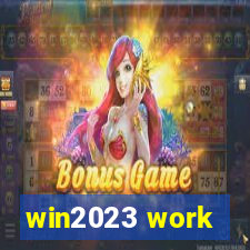 win2023 work